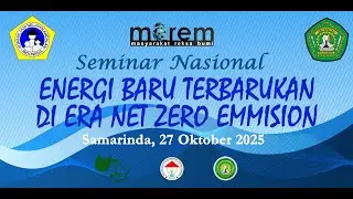 SEMINAR NASIONAL ENERGI BARU TERBARUKAN DI ERA NET ZERO EMISSION