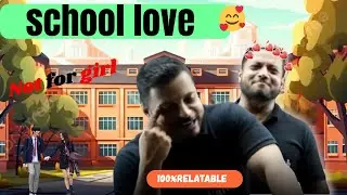 rajwant sir school love story 🥰/most relatable all the time 😁boys must watch this 👦