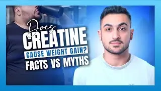 Does Creatine Cause Weight Gain? Facts vs. Myths | Ep-4