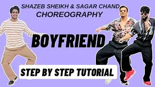 Boyfriend Shazeb Sheikh  & Sagar Chand Dance Choreography Tutorial | Boyfriend Dance Tutorial