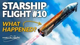 SpaceX Starship Flight 10: What Really Happened! 🚀