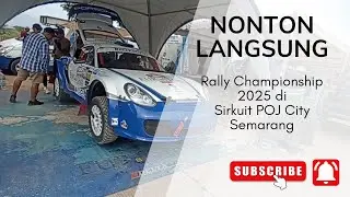 Nonton Langsung Rally Championship 2025 di POJ City Semarang