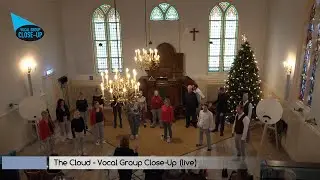 The Cloud  - Vocal Group Close-Up (live)