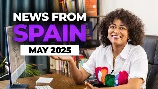FRESH NEWS FROM SPAIN: MAY 2025 | Immigration Reform, Airbnb Limits in Barcelona, Prices & Football