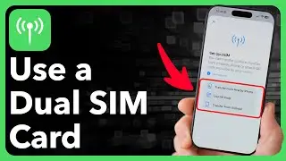 How To Use Dual SIM Card On iPhone