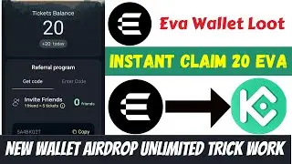😲20 $EVA Instant Claim। Eva Wallet Loot Unlimited Trick । Instant Payment Offer। Crypto Loot । Eva,