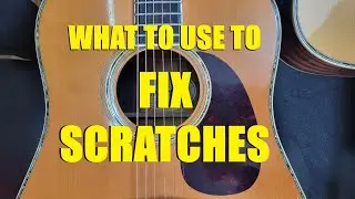 How To Remove Scratches From An Acoustic Guitar