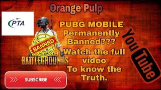 Reason Why PTA Banned PUBG Mobile in Pakistan | Pubg Banned Permanently??? | watch Full video