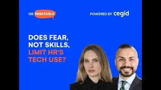 The underutilization of technology in HR is caused by fear, not by a lack of digital skills?