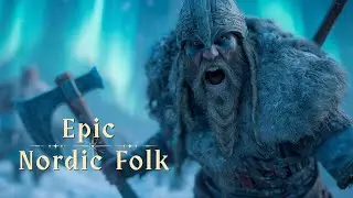 Epic Nordic Folk Music | Ancient Viking Rituals, Mystical Chants & Enchanted Northern Landscapes