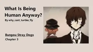 Что вообще значит быть человеком? &mdash; Podfic (BSD) &mdash; Глава 3