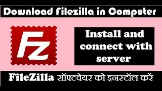 How to Download Filezilla in PC |Upload Your website on server| Rahul Verma || Future Programmer