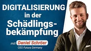 Digitalisierung in der Sch&auml;dlingsbek&auml;mpfung | Interview mit Daniel Schr&ouml;er, CEO Futura Germany