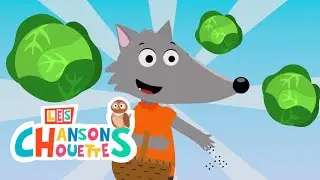 Savez-vous planter les choux - Les chansons chouettes