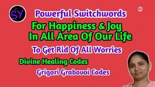Powerful Switchwords For Happiness & Joy In All Areas Of Our Life To Get Rid Of Worries #switchwords