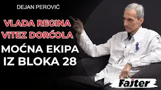 DEJAN PEROVIĆ: VLADA REGINA POSLEDNJI VITEZ DORĆOLA I BLOK 28 GAZDE NOVOG BEOGRADA