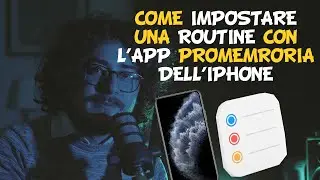 Come usare l'APP PROMEMORIA dell'IPHONE come APP per ROUTINE QUOTIDIANE