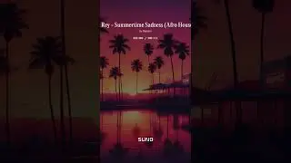 Lana Del Rey &ndash; Summertime Sadness (Afro House Remix)