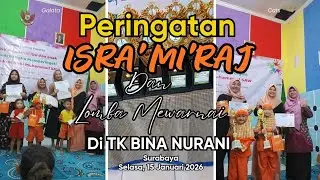 LOMBA MEWARNAI DI TK BINA NURANI DALAM MEMPERINGATI ISRA' MI'RAJ NABI MUHAMMAD SAW