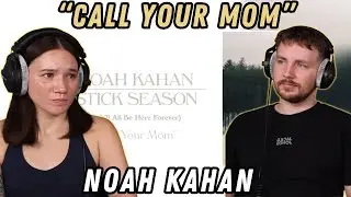 Noah Kahan - Call Your Mom REACTION