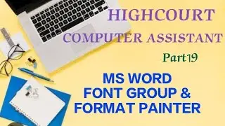 HIGHCOURT COMPUTER ASSISTANT - MS WORD - FONT GROUP #msword #font #highcourt #comuterassistant #psc