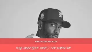 Big Sean Type Beat 2017 | The Warm Up (Prod. E Haynes) Big Sean Type Instrumentals