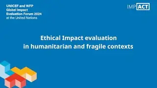Ethical Impact evaluation in humanitarian and fragile contexts
