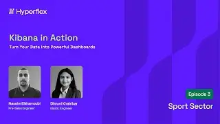 Kibana for Sports Analytics | Kibana Series &ndash; Episode 3 | Full Webinar Recording