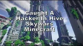 Caught a Hacker in Hive Skywars Minecraft #hivemc