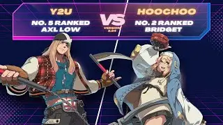 GGST ▰ Y2U (#5 Ranked Axl-Low) vs HooChoo (#2 Ranked Bridget). Guilty Gear Strive Top Tier Matchup