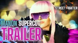 STREET FIGHTER 6 MANON SUPERCUT TRAILER