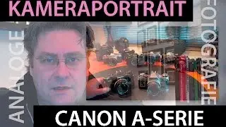 Canon A-Serie Kameraportrait
