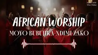 MOYO UBUBUJIKE NDIMI ZAKO #SWAHILIWORSHIP