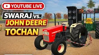 Swaraj vs John Deere Tochan 🔥 | Tractor Gaming Live 🎮 | Power Test