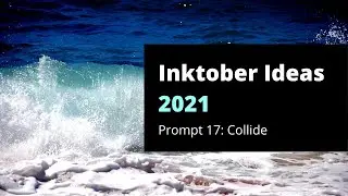 Brainstorming for Inktober 2021 - Prompt 17: Collide
