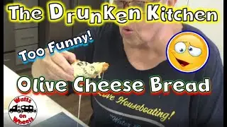 😜 The Drunken Kitchen // Olive Cheese Bread Recipe // Too Funny! // Wow Recipe