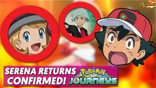 Serena RETURNS 100% CONFIRMED in Pok&eacute;mon Journeys! SERENA FINALLY RETURNS LEAKED? - Pok&eacute;mon Journeys