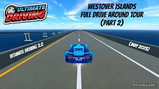 Westover Islands Full Drive Around Tour (Part 2) (Roblox Ultimate Driving 2.0)