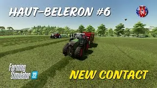 HAUT BELERON #6 - NEW CONTACT - Farming Simulator 22 Let's Play FS22