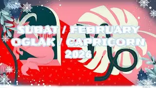 ŞUBAT 2026 Astrolojik Burç Yorumu Oğlak/Yükselen Oğlak/Capricorn Monthly Horoscope for February 2026