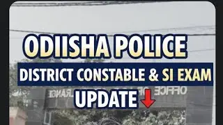 Odisha police district constable notification update expected date si exam update home dept letter 