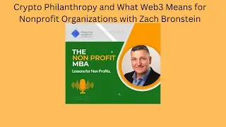 Crypto Philanthropy and What Web3 Means for Nonprofit Organizations with Zach Bronstein