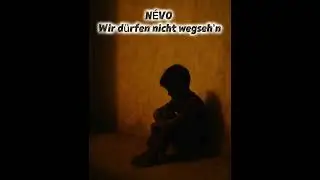 NÉVO – Wir dürfen nicht wegseh’n