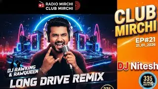 Long Drive Remix 2026 - DJ RAWKING & RAWQUEEN | Radio Mirchi Club Mirchi | Hosted by Nitesh Thakor