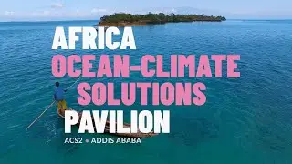 Highlights from the Africa Ocean-Climate Solutions Pavilion at the 2025 Africa Climate Summit 2