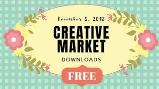 Creative Market Freebies Week of December 3, 2018