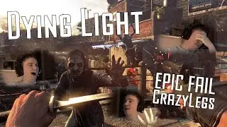 Dying Light - EPIC FAIL - Crazy Legs (1080p) HD!