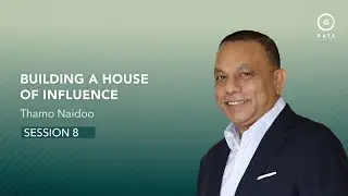 Gate Sandton - Building a House of Influence Session 8 - 24 August 2025