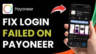How to Fix Payoneer App Login Failed !