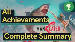 Maneater My Journey and Achievement Guide - 100% Completion